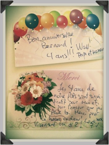 Chéri offre fleurs et mots doux à PetitRenard et moi-même à l'occasion du quatrième anniversaire de naissance de fiston. Touchant!